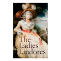 The Ladies Lindores: Complete Edition (Vol. 1-3) - Paperback