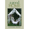 A Good Home: A Memoir - Paperback