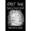 Ghost Twins #7: Mystery at Hanover School - Paperback