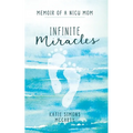 Infinite Miracles - Paperback
