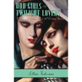 Odd Girls and Twilight Lovers: A History of Lesbian Life in Twentieth-Century America - Paperback