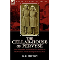 The Cellar-House of Pervyse: The Incredible Account of Two Nurses on the Western Front During the Great War - Paperback