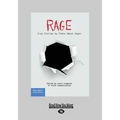 Rage: True Stories by Teens About Anger (Large Print 16pt) - Paperback