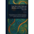 The Witches' Dream Book; and Fortune Teller - Paperback