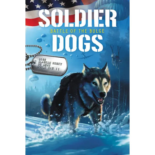 Soldier Dogs: Battle of the Bulge - Paperback