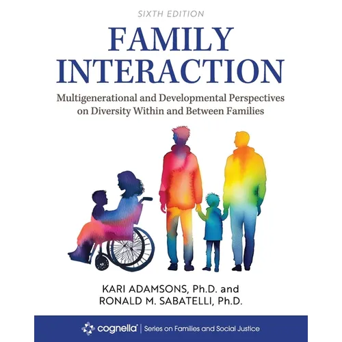 Family Interaction: Multigenerational and Developmental Perspectives on Diversity Within and Between Families - Paperback