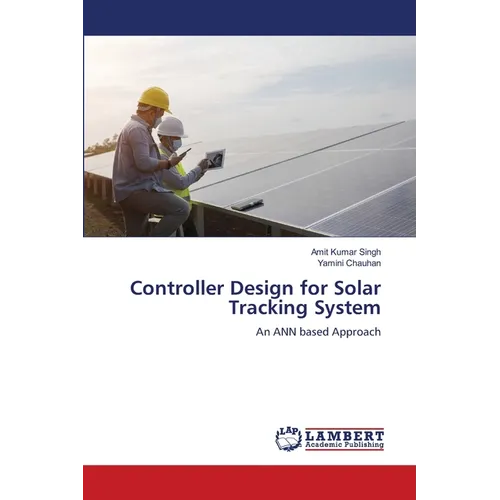 Controller Design for Solar Tracking System - Paperback