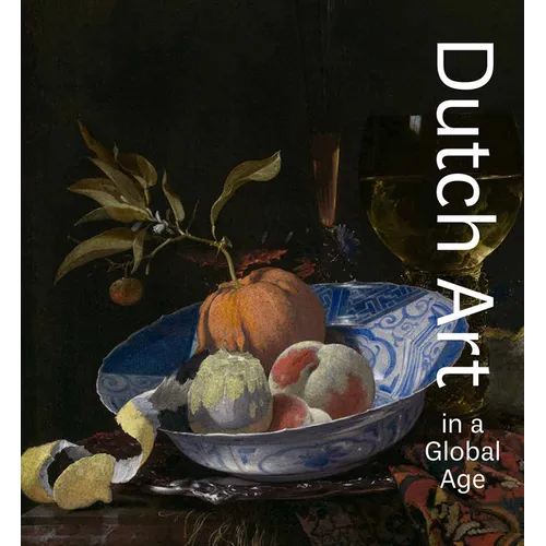 Dutch Art in a Global Age - Hardcover