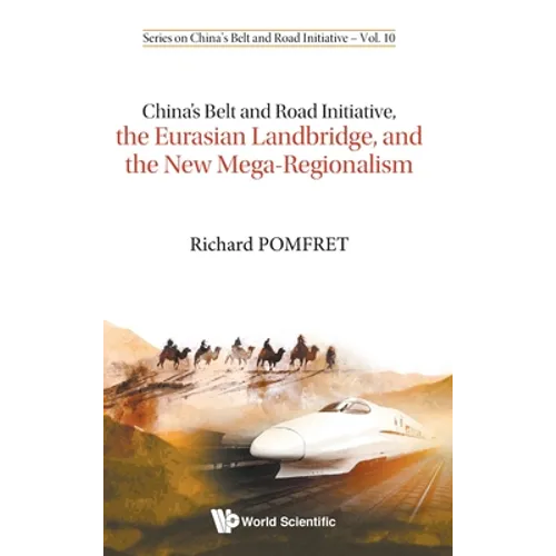 Chn Belt & Rd Initia, Eurasia Landbridge & New Mega-Regional - Hardcover