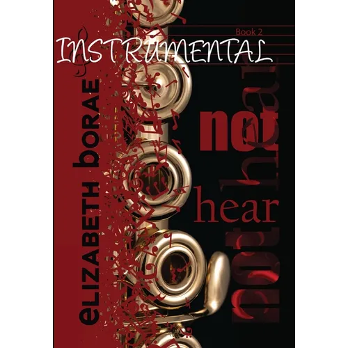 Not Hear: Instrumental Book 2 - Hardcover