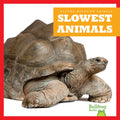 Slowest Animals - Library Binding
