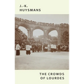 The Crowds of Lourdes - Paperback