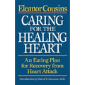 Caring for the Healing Heart: An Eating Plan for Recovery from Heart Attack - Paperback