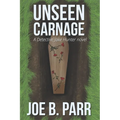 Unseen Carnage - Paperback