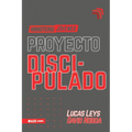 Proyecto Discipulado - Ministerio de Jóvenes - Paperback