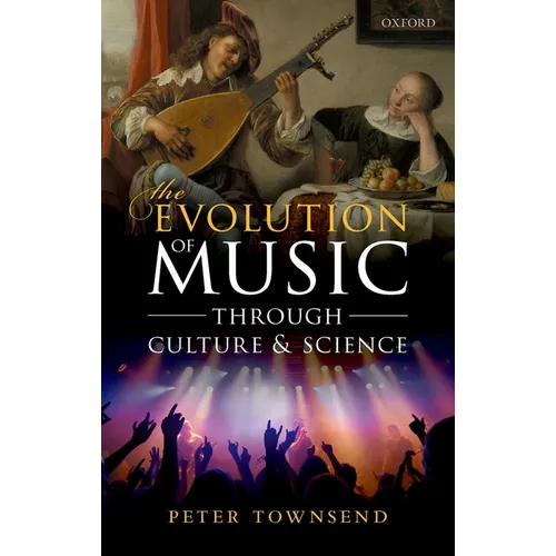 Evolution of Music Through Culture and Science - Hardcover