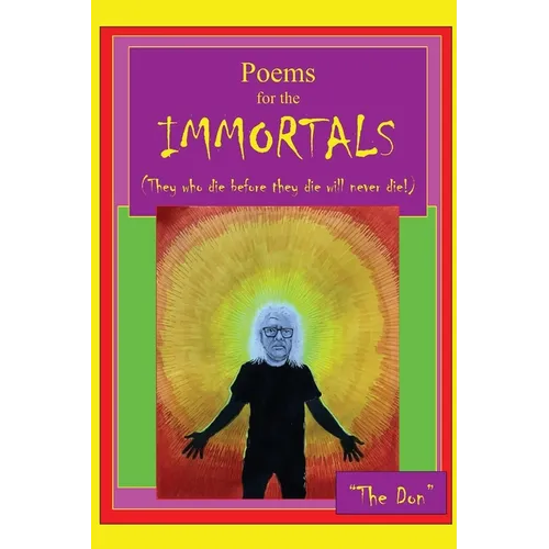 Poems for IMMORTALS (They who die before they die will never die!) - Paperback