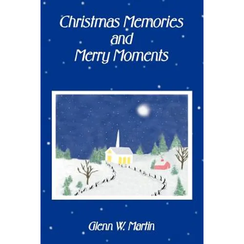 Christmas Memories And Merry Moments - Paperback