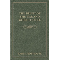 The Brunt of the War and Where It Fell - Paperback