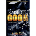 Raised as a Goon 4: Unforgivable Sins - Paperback