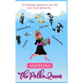 It's Raining Lawsuits in My Life and I Just Wanna Be... Angelina, the Polka Queen - Hardcover