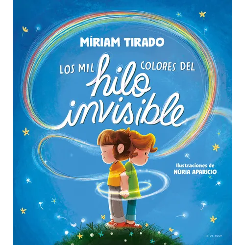 Los Mil Colores del Hilo Invisible / The Thousands of Colors in the Invisible Thread - Hardcover