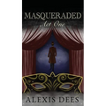 Masqueraded: Act One - Hardcover