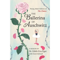The Ballerina of Auschwitz: Young Adult Edition of the Choice - Hardcover