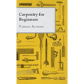 Carpentry for Beginners - Hardcover