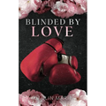 Blinded By Love - Paperback