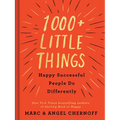 1000+ Little Things Happy Successful People Do Differently - Hardcover