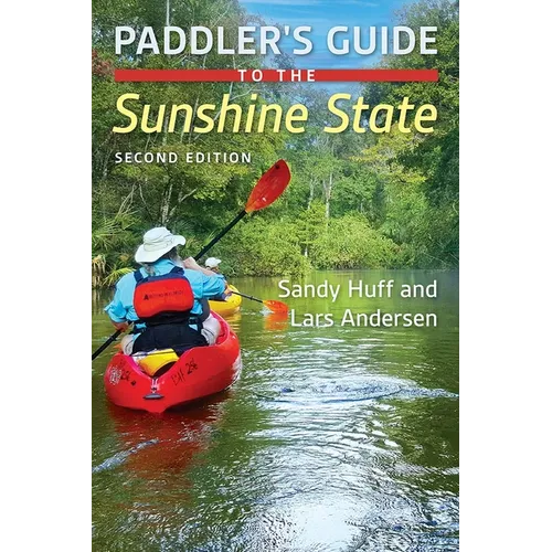 Paddler's Guide to the Sunshine State, Second Edition - Paperback