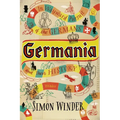 Germania: In Wayward Pursuit of the Germans and Their History - Paperback