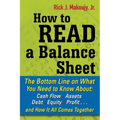 How to Read a Balance Sheet: The Bottom Line on What You Need to Know about Cash Flow, Assets, Debt, Equity, Profit...and How It All Comes Together - Paperback