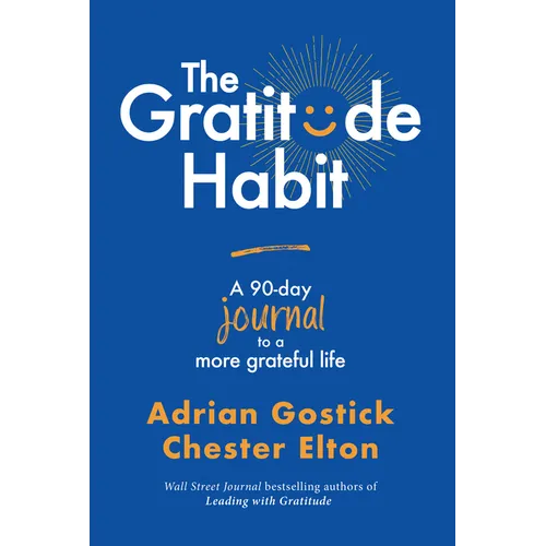 The Gratitude Habit: A 90-Day Journal to a More Grateful Life - Paperback