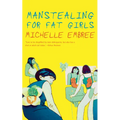 Manstealing for Fat Girls - Paperback