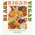 Black Rican Vegan: Fire Plant-Based Recipes from a Bronx Kitchen - Paperback