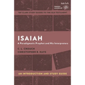 Isaiah: An Introduction and Study Guide: A Paradigmatic Prophet and His Interpreters - Hardcover