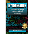 My Generation: What group were you born into? - Paperback