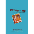Pedro and Me: Friendship, Loss, and What I Learned - Paperback