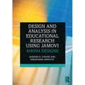 Design and Analysis in Educational Research Using Jamovi: Anova Designs - Paperback