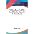 William Penn And The Dutch Quaker Migration To Pennsylvania - Hardcover