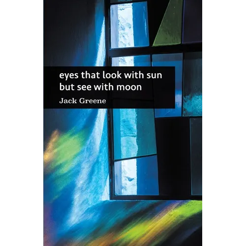 eyes that look with sun but see with moon - Paperback