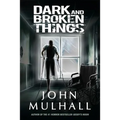 Dark and Broken Things - Paperback