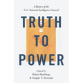 Truth to Power: A History of the U.S. National Intelligence Council - Paperback