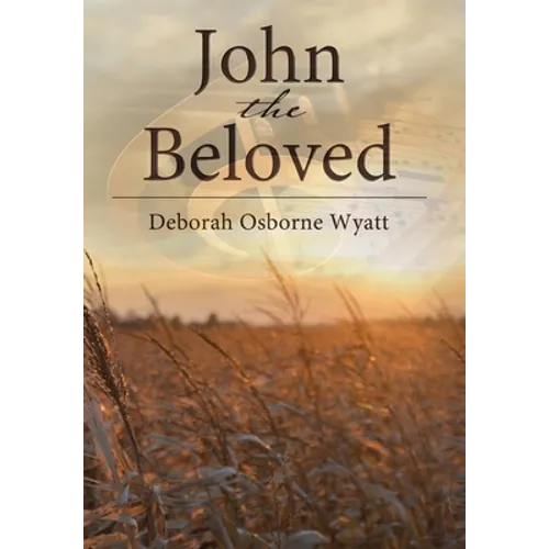 John the Beloved - Hardcover