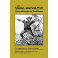 The Spanish-American War: America Emerges as a World Power - Paperback