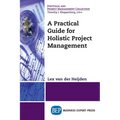 A Practical Guide for Holistic Project Management - Paperback
