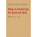 They've Packed Up the Rock and Roll: Poems 1955 - 2018 - Paperback