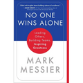 No One Wins Alone: Leading Others, Building Teams, Inspiring Greatness - Paperback